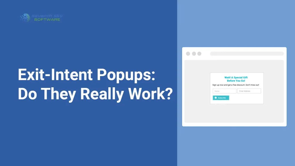 Exit-Intent Popups: Do They Really Work?